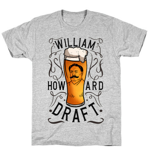 William Howard Draft Beer T-Shirt