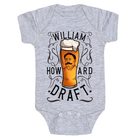 William Howard Draft Beer Baby One-Piece