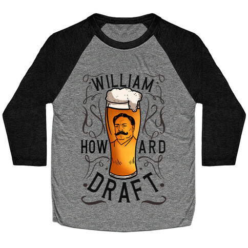 William Howard Draft Beer Baseball Tee