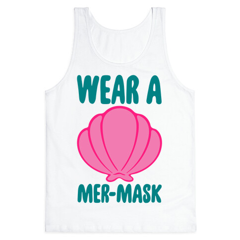 Wear A Mer-Mask Tank Top