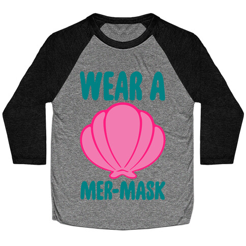 Wear A Mer-Mask White Print Baseball Tee