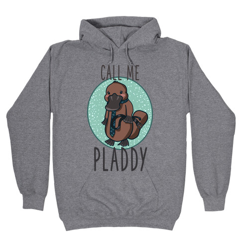 Call Me Pladdy Hooded Sweatshirt
