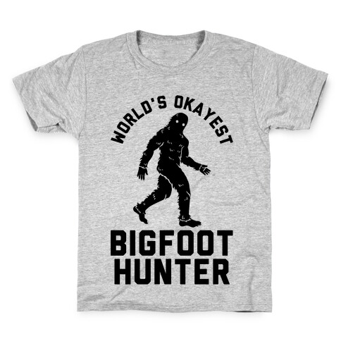 World's Okayest Bigfoot Hunter Kids T-Shirt