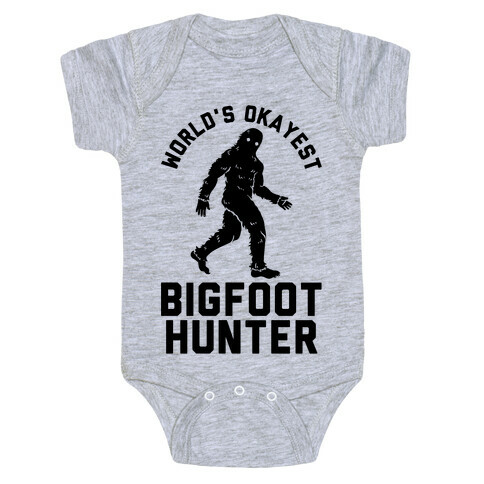 World's Okayest Bigfoot Hunter Baby One-Piece