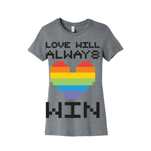 Love Will Always Win Pixel Heart Womens T-Shirt