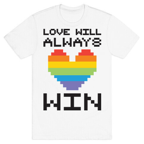 Love Will Always Win Pixel Heart T-Shirt