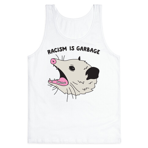 Racism Is Garbage Possum Tank Top