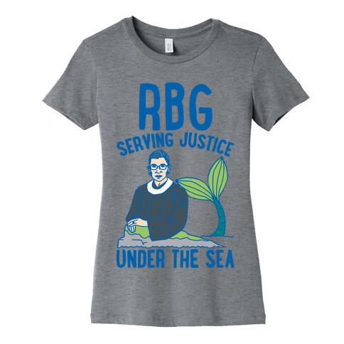 RBG Serving Justice Under The Sea Womens T-Shirt