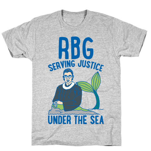 RBG Serving Justice Under The Sea T-Shirt