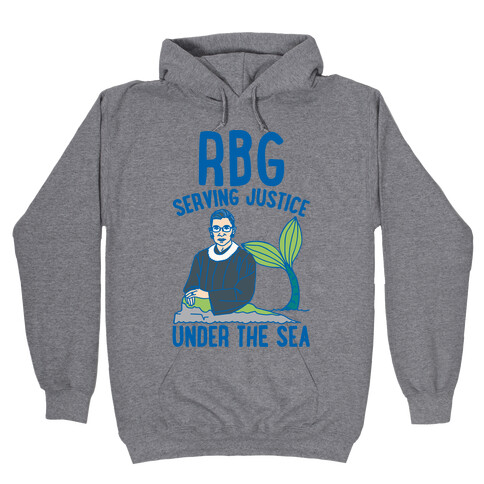 RBG Serving Justice Under The Sea Hooded Sweatshirt