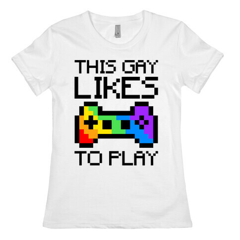 This Gay Likes To Play Womens T-Shirt