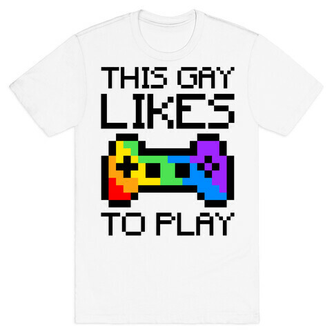 This Gay Likes To Play T-Shirt