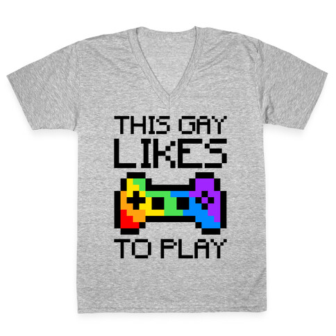 This Gay Likes To Play V-Neck Tee Shirt