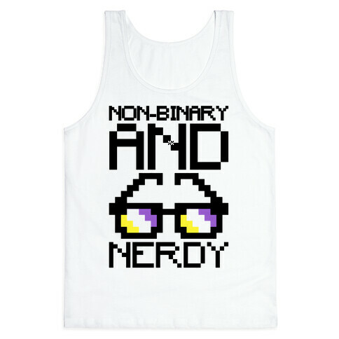 Non-Binary And Nerdy  Tank Top