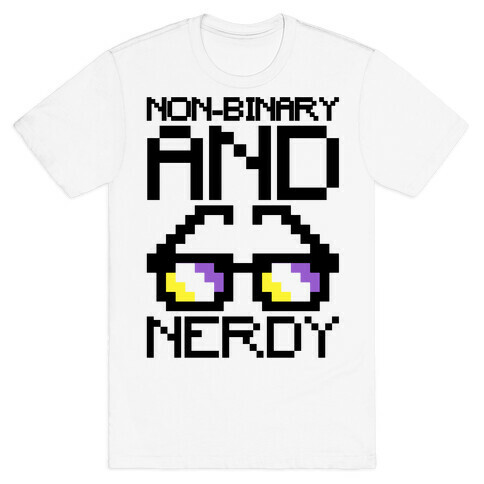 Non-Binary And Nerdy  T-Shirt