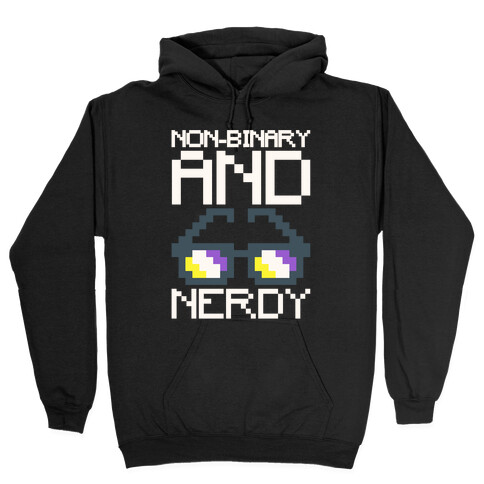 Non-Binary And Nerdy White Print Hooded Sweatshirt
