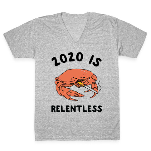 2020 is Relentless Smoking Crab V-Neck Tee Shirt
