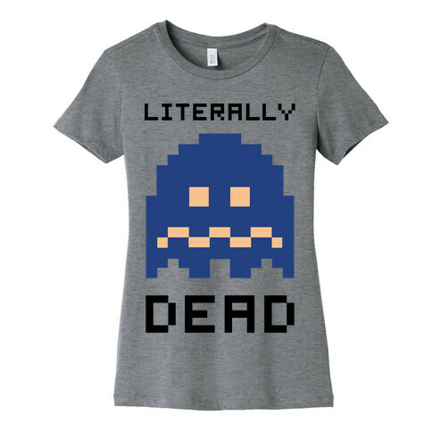 Literally Dead Pixel Ghost Womens T-Shirt