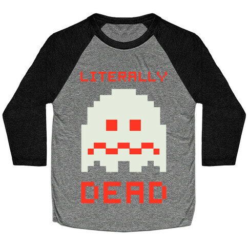  Literally Dead Pixel Ghost Baseball Tee