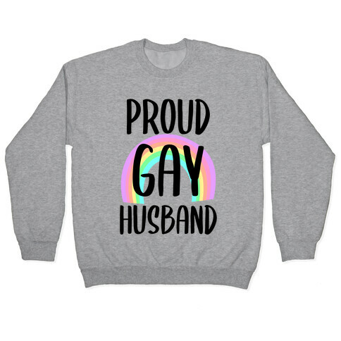 Proud Gay Husband Pullover