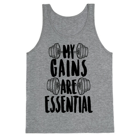 My Gains Are Essential Tank Top
