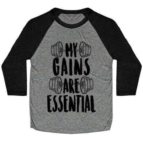 My Gains Are Essential Baseball Tee