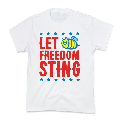 Let Freedom Sting Kids T-Shirt