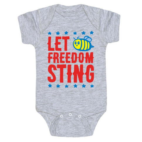 Let Freedom Sting Baby One-Piece