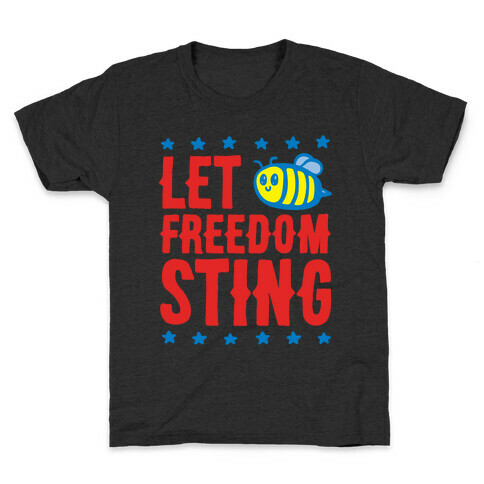 Let Freedom Sting White Print Kids T-Shirt