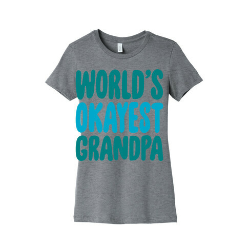 World's Okayest Grandpa Womens T-Shirt