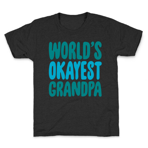 World's Okayest Grandpa White Print Kids T-Shirt