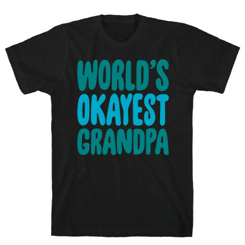 World's Okayest Grandpa White Print T-Shirt