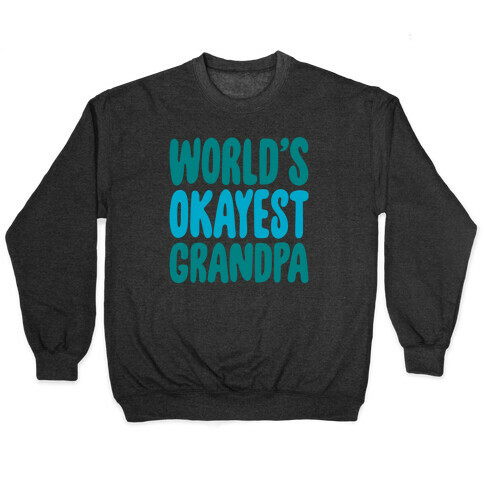 World's Okayest Grandpa White Print Pullover