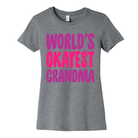 World's Okayest Grandma Womens T-Shirt