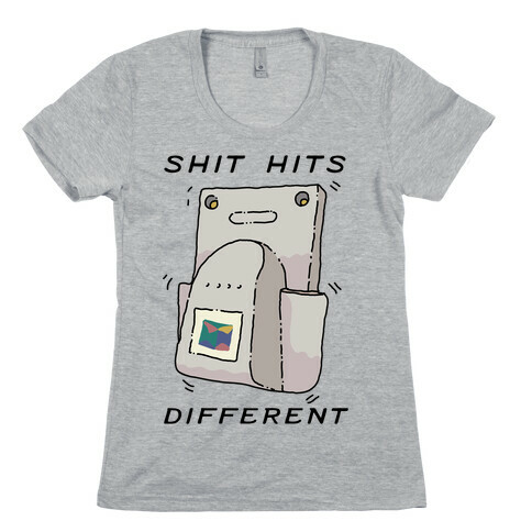 Shit Hits Different (Rumble Pack) Womens T-Shirt