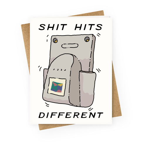 Shit Hits Different (Rumble Pack) Greeting Card