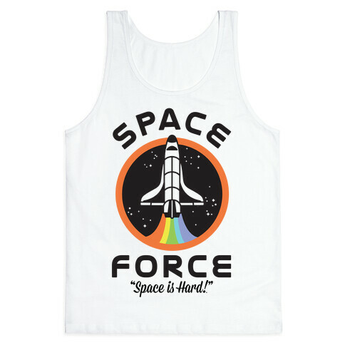 Space Force Space is Hard Tank Top