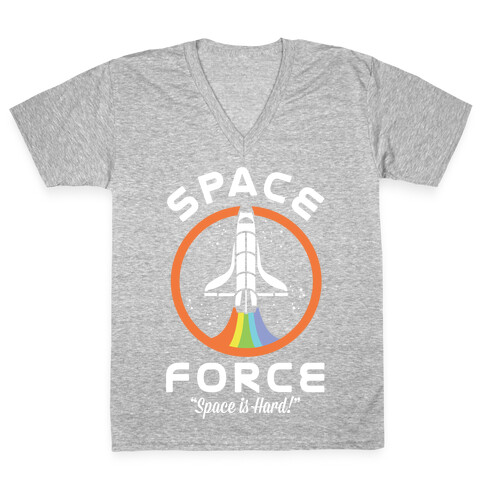 Space Force Space is Hard V-Neck Tee Shirt