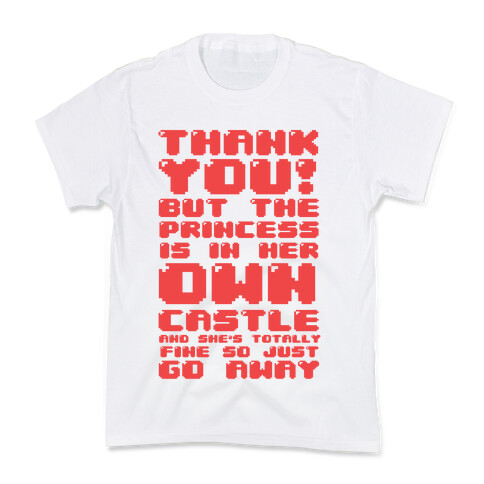 The Princess Is In Her Own Castle And She's Totally Fine Kids T-Shirt