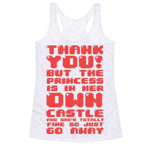 The Princess Is In Her Own Castle And She's Totally Fine Racerback Tank Top