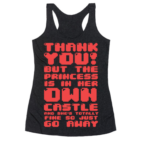 The Princess Is In Her Own Castle And She's Totally Fine Racerback Tank Top