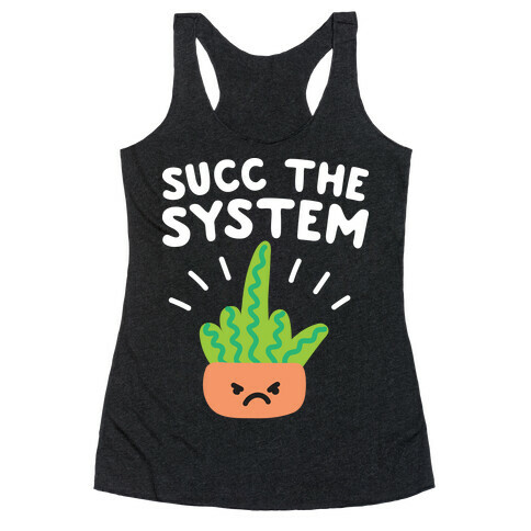 Succ The System Racerback Tank Top