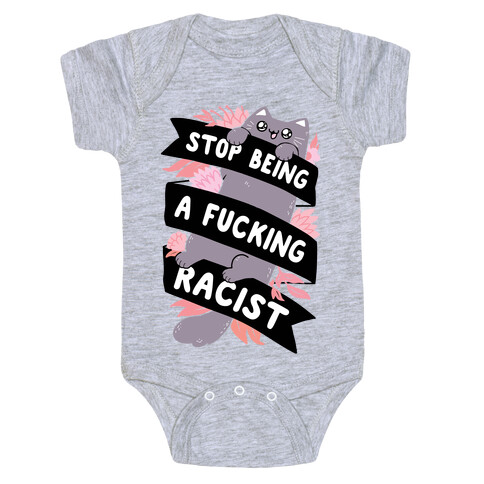 Stop Being A F***ing Racist Baby One-Piece