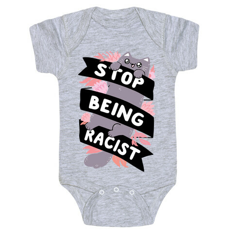 Stop Being Racist Baby One-Piece