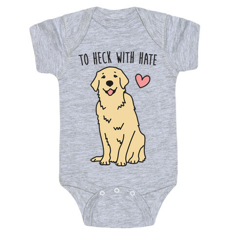 To Heck With Hate Doggo Baby One-Piece