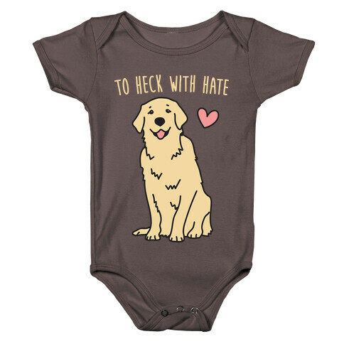 To Heck With Hate Doggo Baby One-Piece