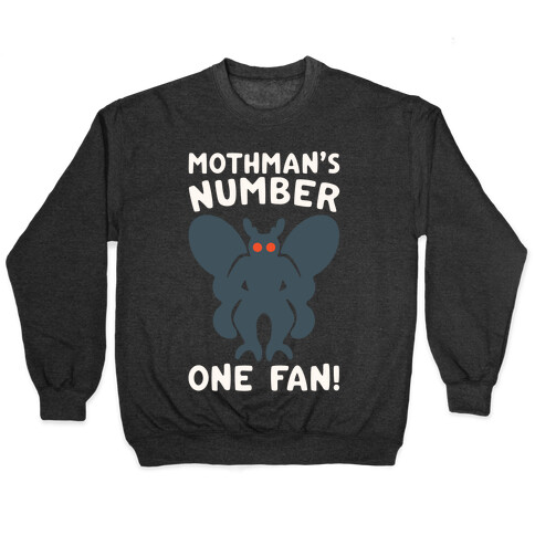 Mothman's Number One Fan White Print Pullover