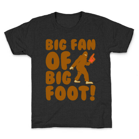 Big Fan of Big Foot White Print Kids T-Shirt
