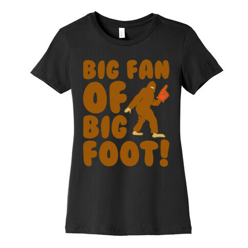 Big Fan of Big Foot White Print Womens T-Shirt