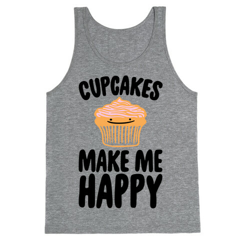 Cupcakes Make Me Happy Tank Top